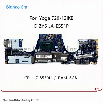 DIZY6 LA-E551P Mainboard Lenovo Ideapad Yoga 720-13IKB Nešiojamojo kompiuterio pagrindinę Plokštę Su i7-8550U CPU, 8GB-RAM 5B20Q10899 100% Testuotas